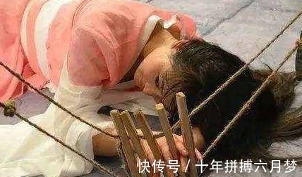 古代女子$盘点古代美女受酷刑,简直惨无人道!残忍毒辣无比