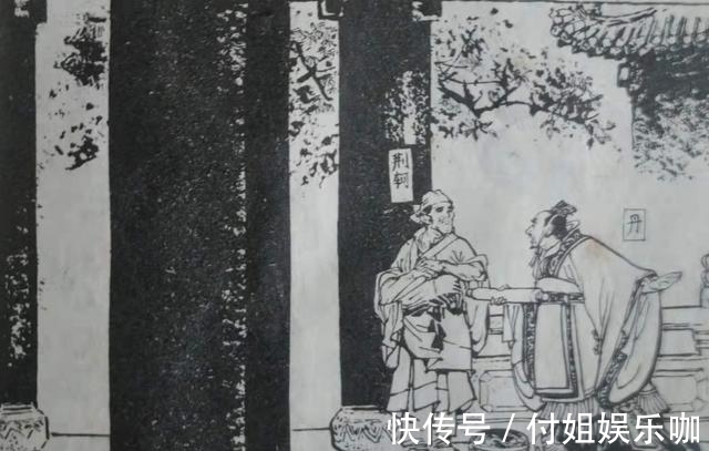秦王|荆轲以剑术闻名,号称天下第一刺客,他情商极高,却没有实战能力