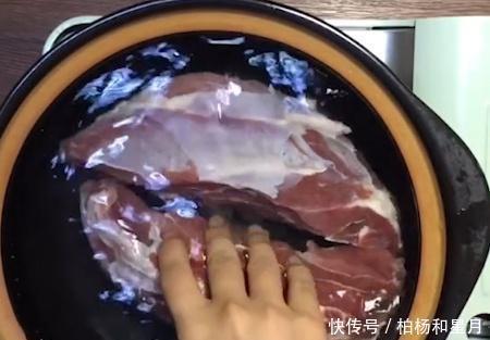 秘方|炖牛肉秘方腌制牛肉时,好的方法是焯水,否则牛肉不会腐烂