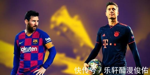 世界足球先生|莱万又输了世界足球先生梅西占尽优势,12项数据排名第一
