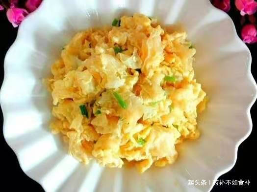 燕窝|“穷人的燕窝”,和鸡蛋炒着吃,肌肤细腻,淡化雀斑,改善气血