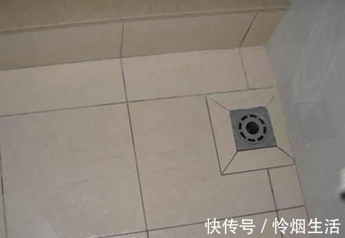 安装|卫生间地漏万万不要这样装,住进去就知不实用,后悔我家做错了