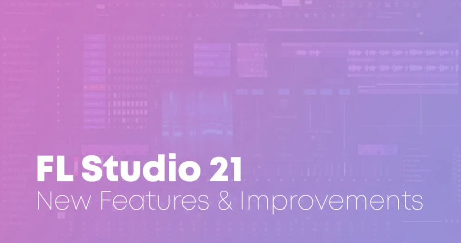FL Studio 21 即将推出 –FL Studio 2022有什么新功能和改进-HEU8