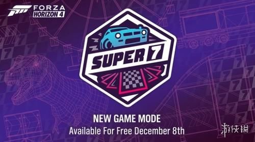 玩家可以|《极限竞速地平线4》Super7模式免费更新 预告片公布