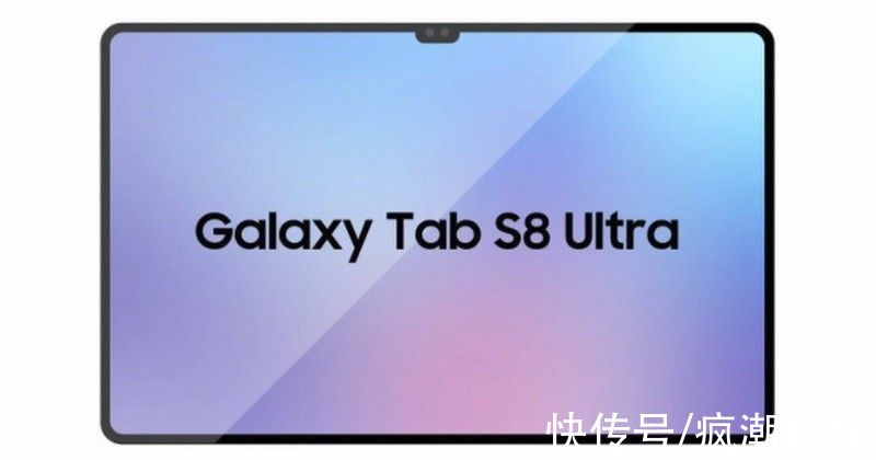 ultr带你抢先了解三星Galaxy Tab S8 Ultra最终规格以及发布时间推测