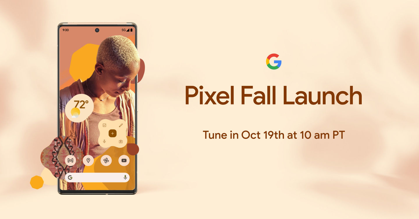 xel|谷歌 Pixel 6 系列手机发布会定档，10 月 20 日见