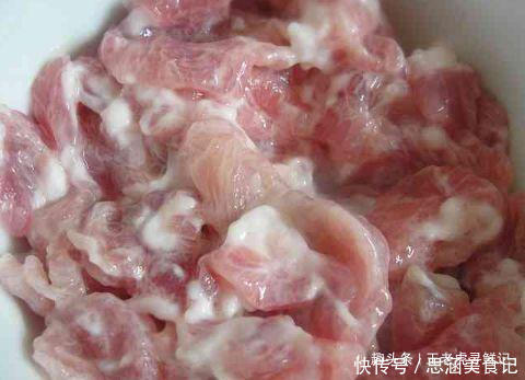 炒肉时,用淀粉腌制大错特错,做到3点,鲜嫩入味特好吃