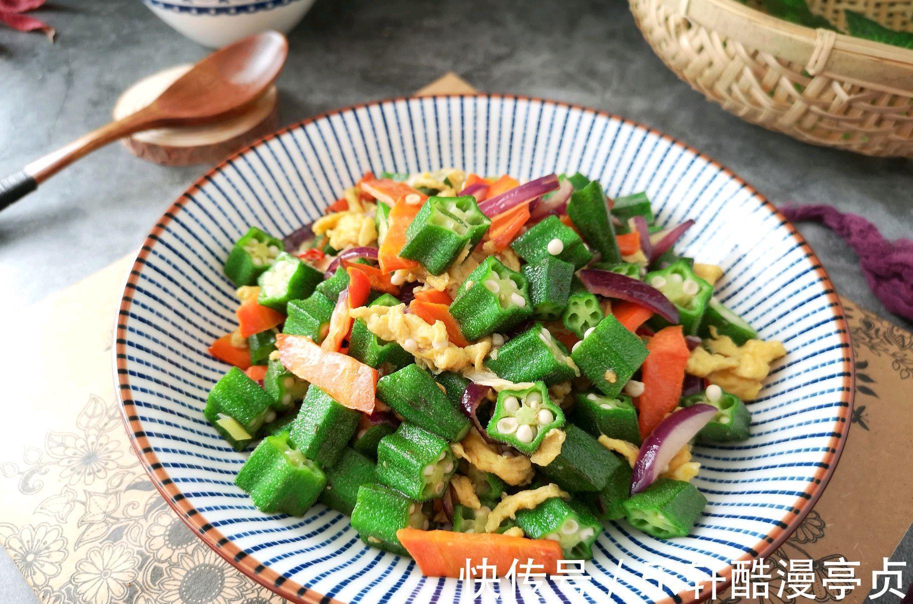 焯水|秋葵的正确吃法,除了凉拌也能炒着吃,鲜嫩有营养