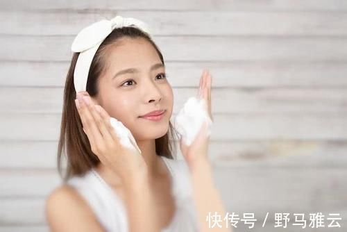 小仙女|女生洗脸时,少犯这5个“错误”皮肤容易变差,还加快毛孔粗大
