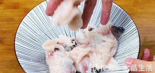 雄鱼|鱼片怎么腌才嫩滑爽口?饭店大厨教你一个小秘诀,顺序一定不能错