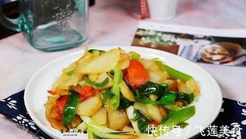 小窍门|炒土豆片我有个小窍门,用油少不放肉,特香,天热吃比肉受欢迎