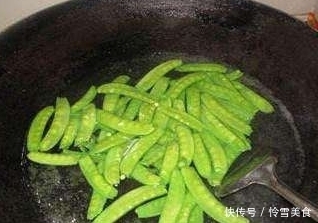荷兰豆|炒荷兰豆时,很多人省去了一步,难怪荷兰豆炒的不好看,更不好吃