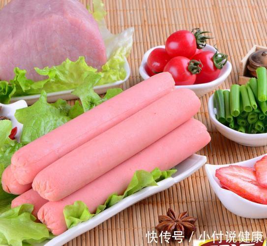 食物|吃火腿肠会增加癌症风险?医生忠告:以下4种食物应该少吃或不吃