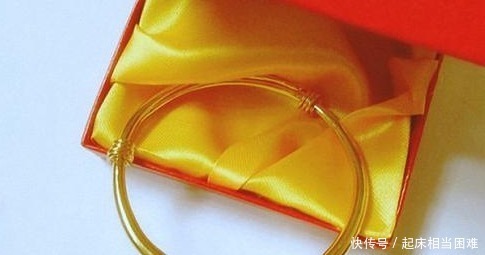 黄金|买黄金手镯, 切记“4不买”, 金店老板一看就晓得你是“内行人”!