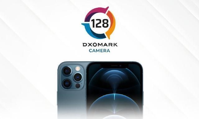 Pro|苹果 iPhone 12 Pro DXOMARK 相机评分 128 分，进前五名