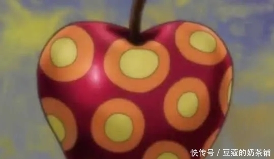 能力者|海贼王:尾田公布20颗果实的样子,草帽团公布4颗,龙果实太难看