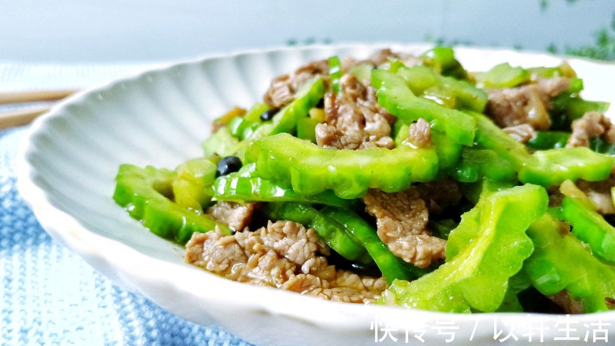 胃口|夏天多吃苦瓜，清热营养，和牛肉简单炒一炒，健康美味
