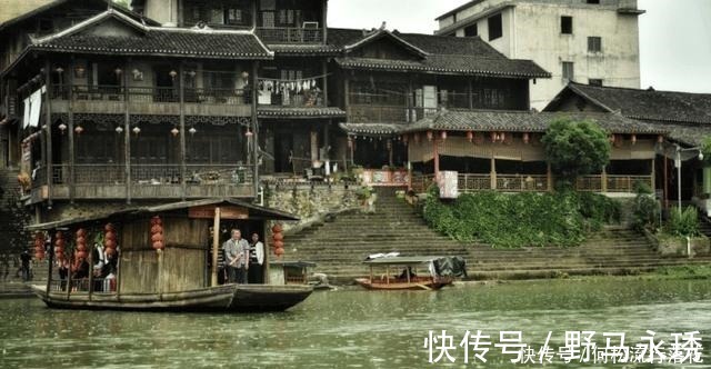 湘西古镇|忘却的湘西古镇文人也很羡慕，坐拉拉只需一块钱，没有门票！