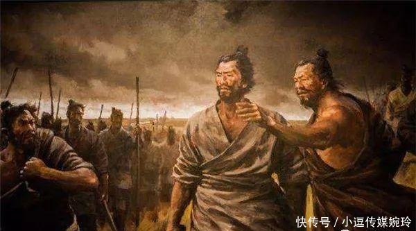 陈胜|枭雄陈胜黯然退出历史舞台：只因秦末风潮大到超乎想象