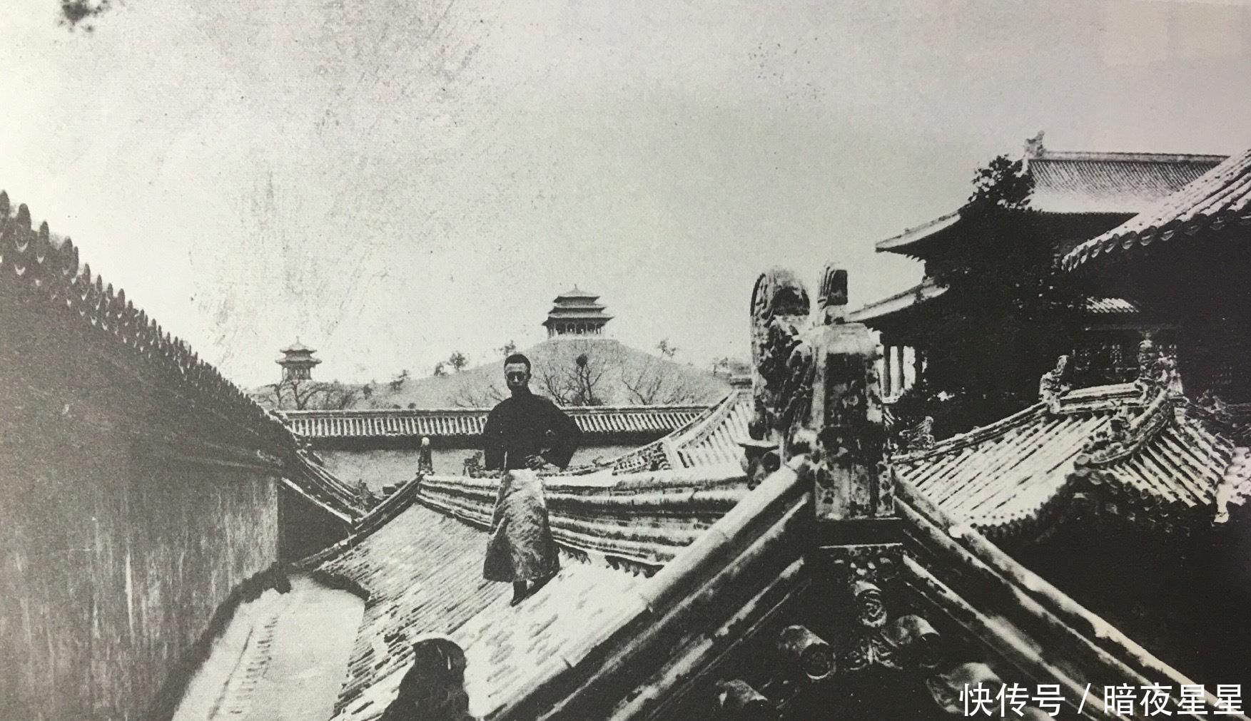 珍贵|溥仪珍贵老照片,他“飞檐走壁”,站在紫禁城房顶看外面的世界!
