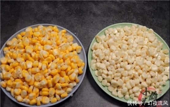 一样是玉米,“白色”和“黄色”有什么区别看完后不要买错了