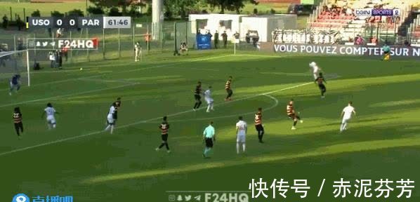 阿什拉夫|热身赛-阿什拉夫替补建功埃雷拉送助攻 巴黎1-0奥尔良