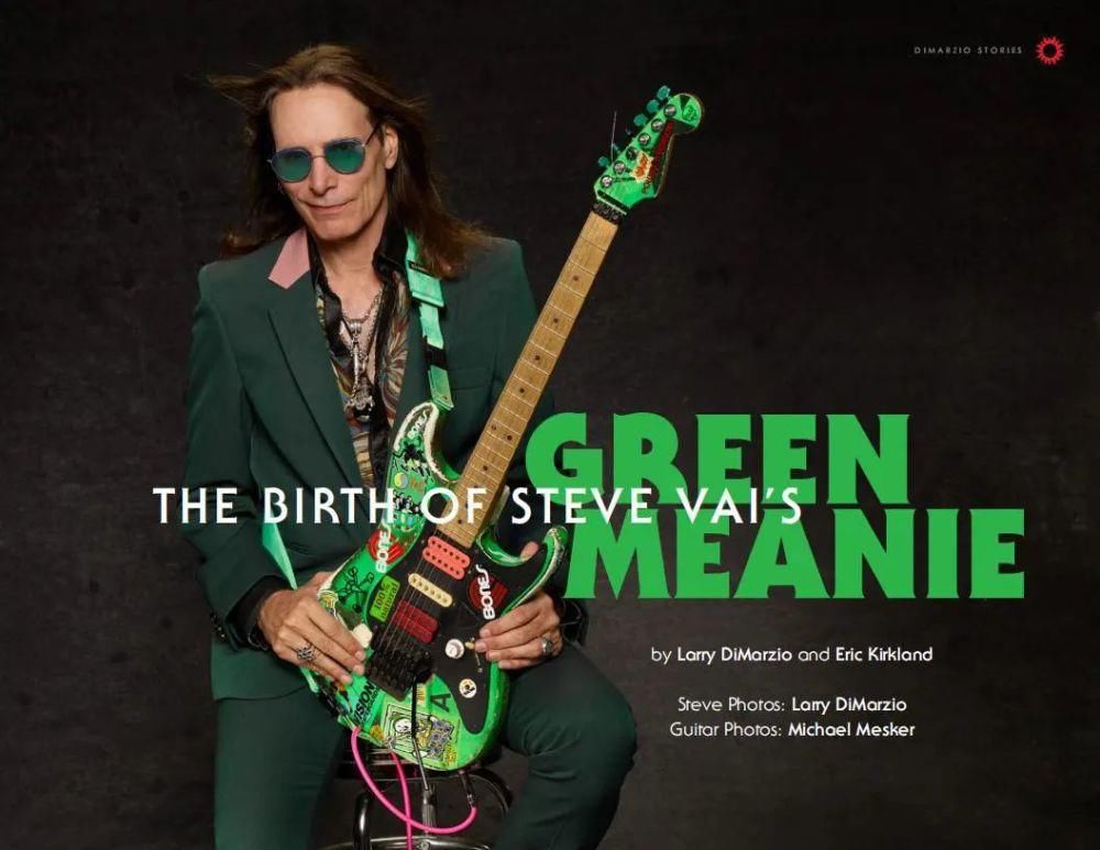 Steve Vai 的经典吉他“GREENMEANIE”诞生的故事