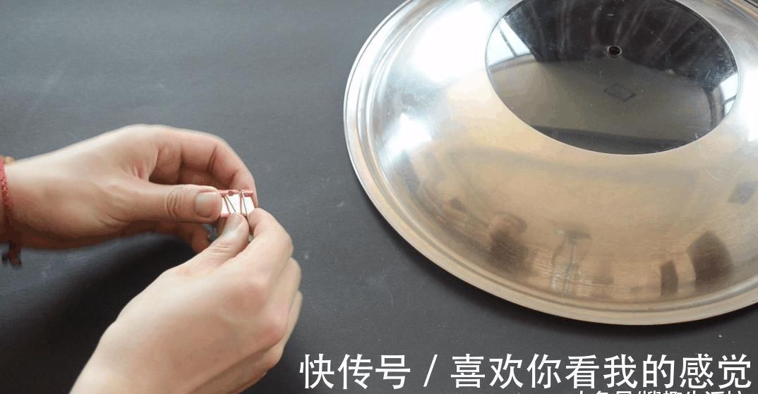 长尾夹还能在锅盖上这样用, 学会能帮家里省不少钱, 简直太实用了