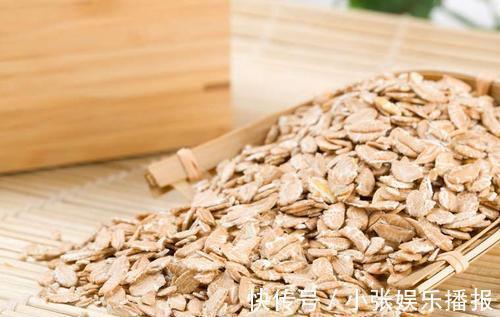 燕麦|减肥的人,可以经常吃7种食物,有助于增强饱腹感,帮助减肥