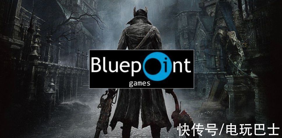 ps4|Bluepoint工作室可能负责《血源诅咒》重制版开发