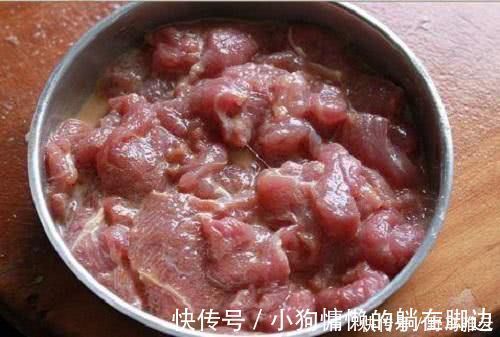 入味|不管炒什么肉，都别用淀粉腌制，牢记“这3点”，肉质嫩滑更入味