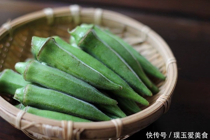 秋葵的营养|秋葵号称“植物黄金”,吃秋葵用不用焯水营养师告诉你正确做法