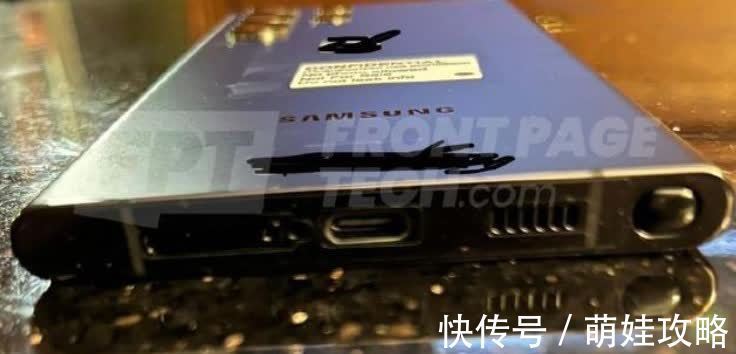 三星|三星S22 Ultra曝光:Note系列换名重生,S系列才是真的消失