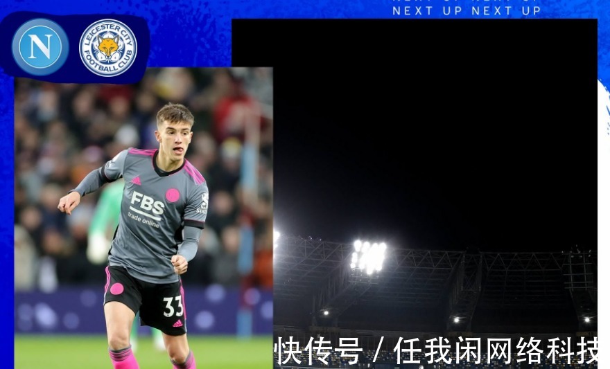 欧罗巴|欧罗巴前瞻那不勒斯提前轮休，全力备战关键战，狐狸城锋霸哑火