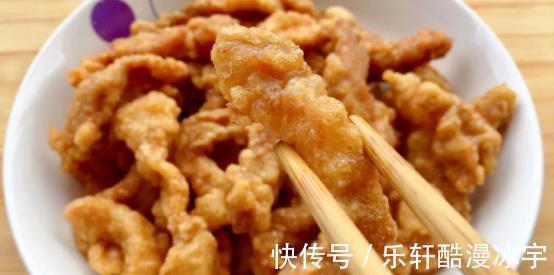 里脊肉|传统川菜小酥肉，这样做酥脆入味不脱糊不发硬，火锅干吃两相宜