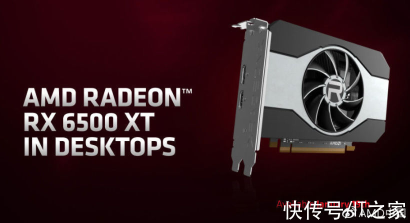 xt|RX 6500 XT 4GB 显卡发布后，AMD 删除“4GB 显存不够用”的博客