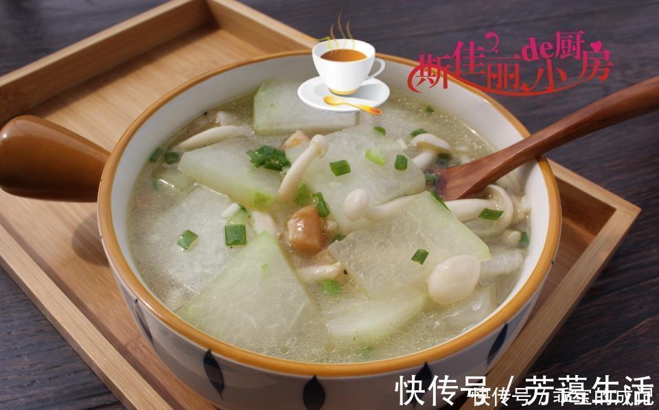 冬瓜片|夏天常给家人喝这些汤,鲜美便宜又营养,清热去火,做法还简单