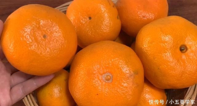 买橘子时,只要喊出这“3个字”,老板一听是懂行的,不敢糊弄你