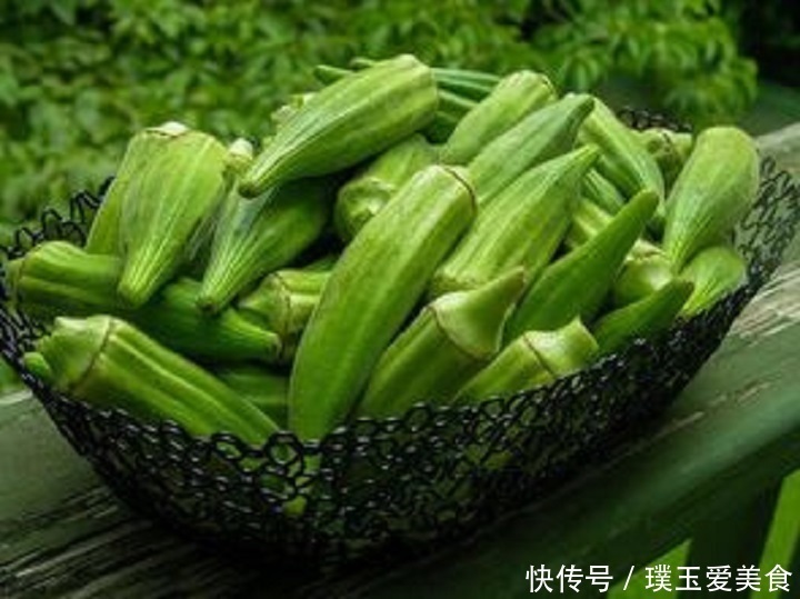 秋葵的营养|秋葵号称“植物黄金”,吃秋葵用不用焯水营养师告诉你正确做法