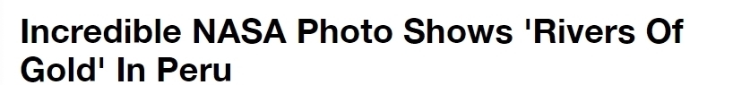 美NASA拍到“黄金河流”,照片绝美惊艳,“奇迹”背后涉及非法采金?