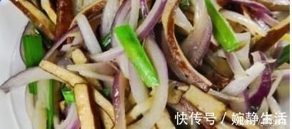 香干|洋葱和它“天生一对”，不吃肉也要吃它，帮你清血管防血栓