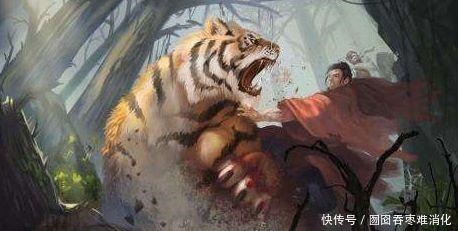 猛虎|此将军单挑猛虎,勇比武松,一把扯掉老虎舌头,后生了个千古一帝!