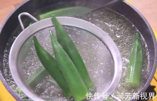焯水|秋葵号称“植物黄金”,吃秋葵用不用焯水营养师告诉你正确做法