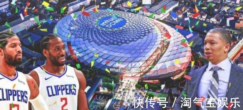 快船|身价600亿老板豪斥18亿美金!为击败湖人成为洛杉矶之王也是拼了